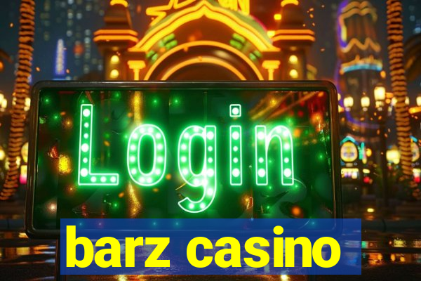 barz casino