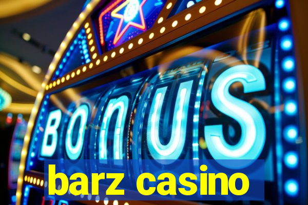 barz casino