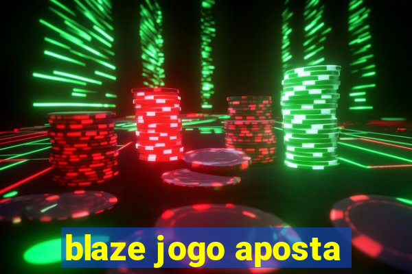 blaze jogo aposta