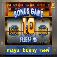 maya bunny new slot release