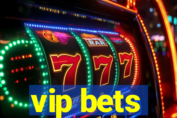 vip bets