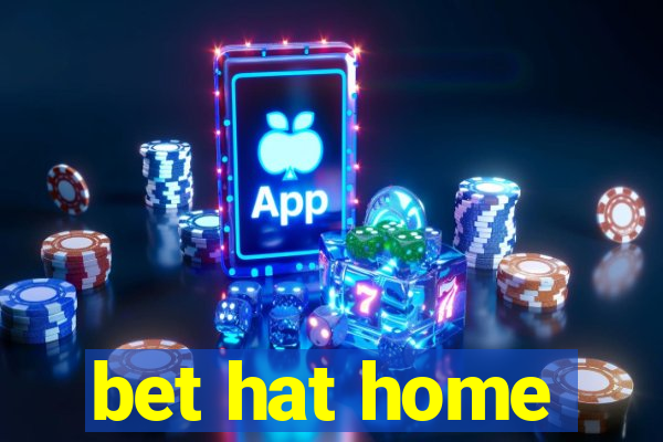 bet hat home