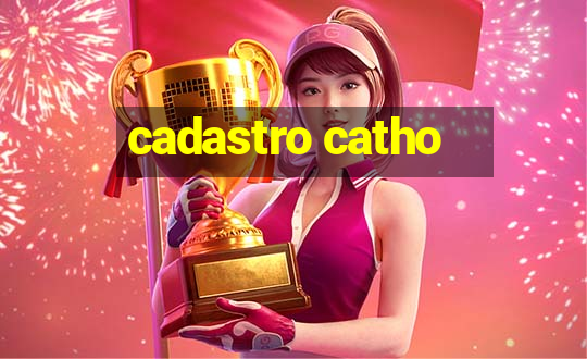 cadastro catho