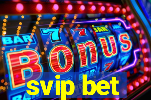 svip bet