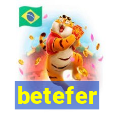 betefer