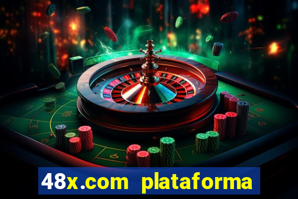 48x.com plataforma de jogos