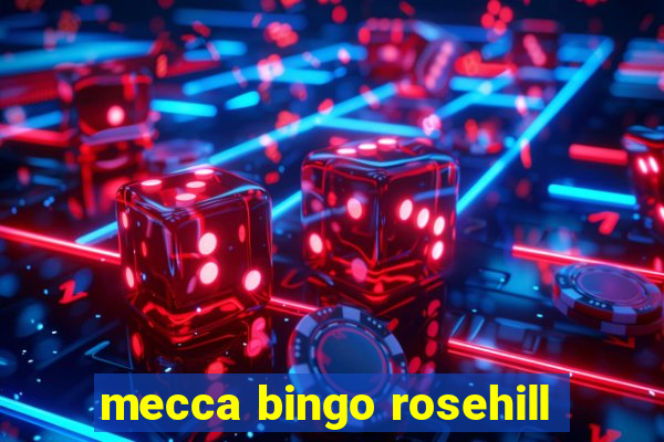 mecca bingo rosehill