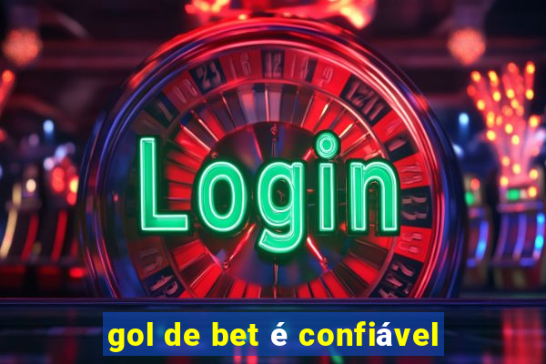 gol de bet é confiável