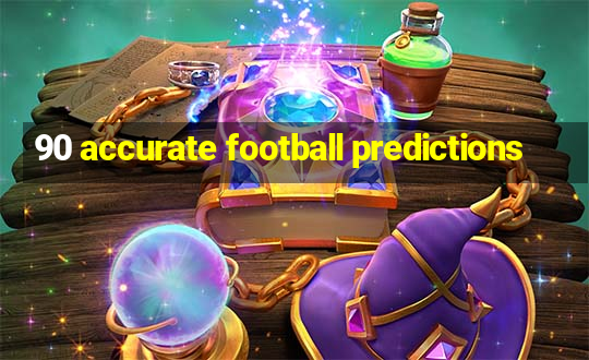 90 accurate football predictions