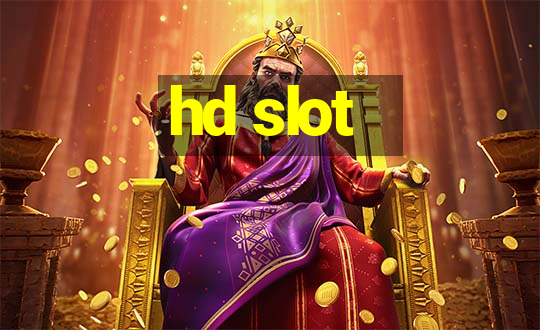 hd slot