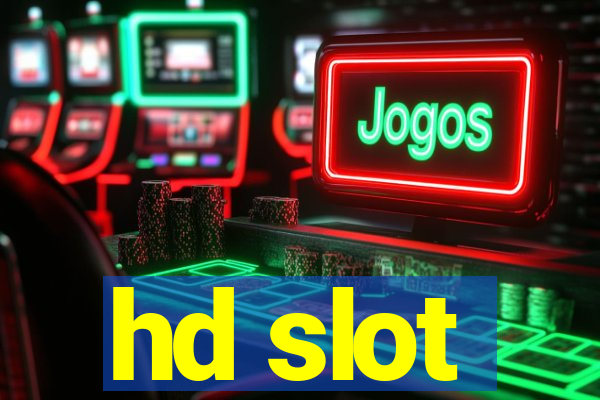 hd slot