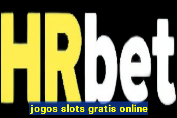 jogos slots gratis online