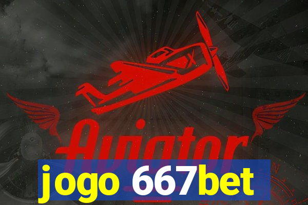 jogo 667bet