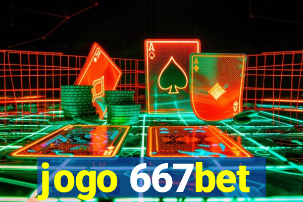 jogo 667bet