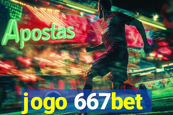 jogo 667bet