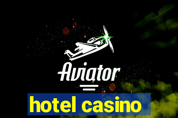 hotel casino