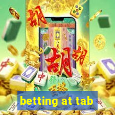 betting at tab