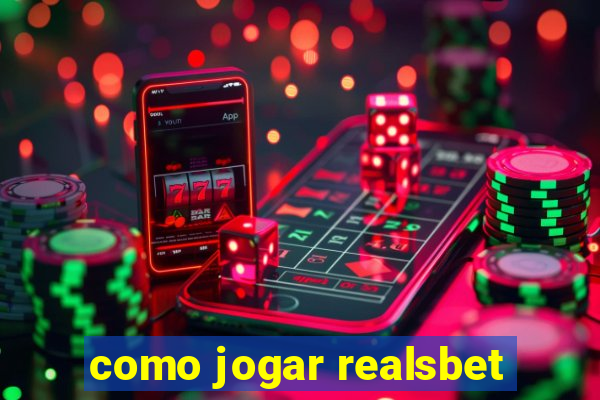 como jogar realsbet