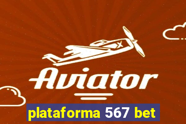 plataforma 567 bet