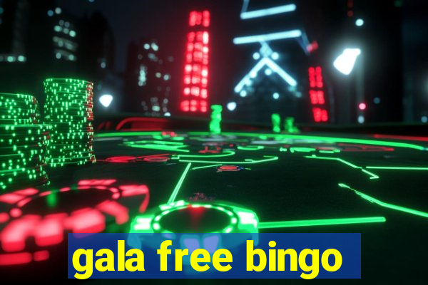 gala free bingo