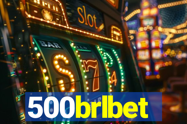 500brlbet