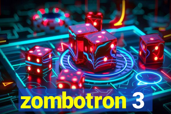 zombotron 3