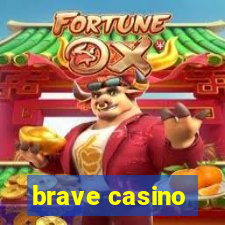 brave casino