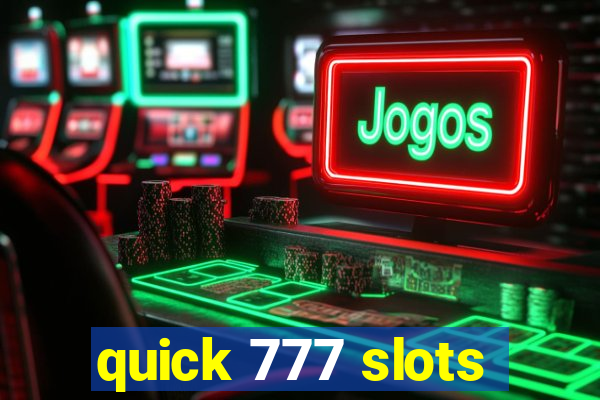 quick 777 slots