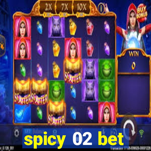 spicy 02 bet