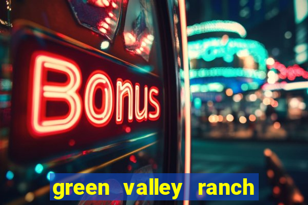 green valley ranch and casino