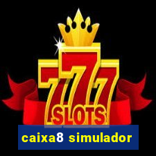 caixa8 simulador