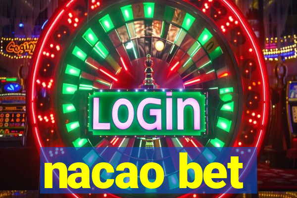 nacao bet