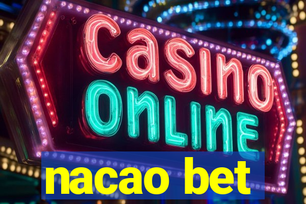 nacao bet