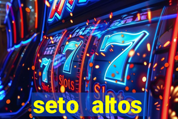 seto altos parametros significado