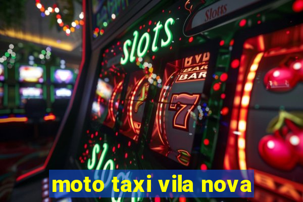 moto taxi vila nova