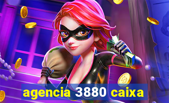 agencia 3880 caixa