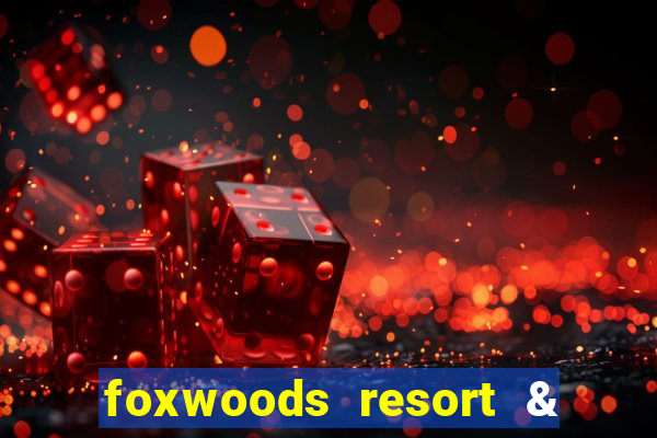 foxwoods resort & casino mashantucket ct