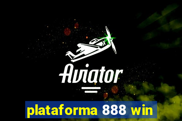 plataforma 888 win