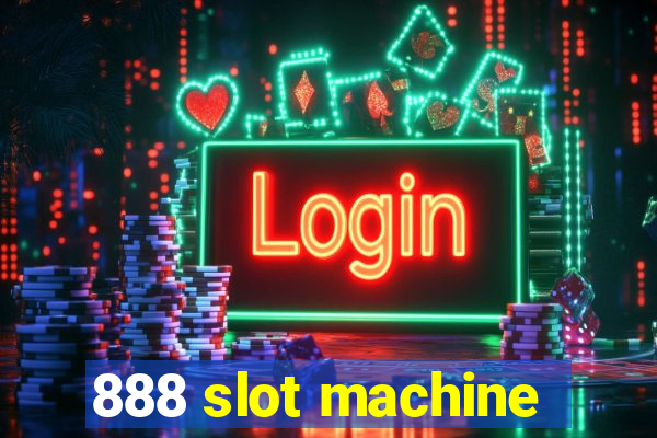 888 slot machine