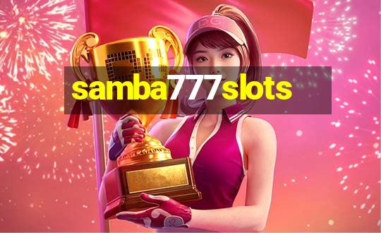 samba777slots