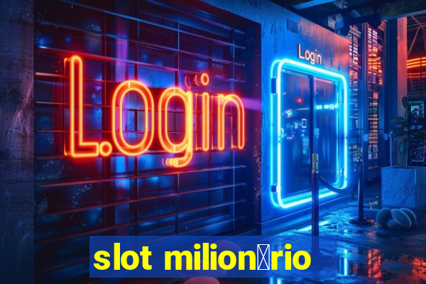 slot milion谩rio