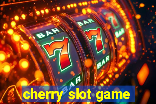 cherry slot game