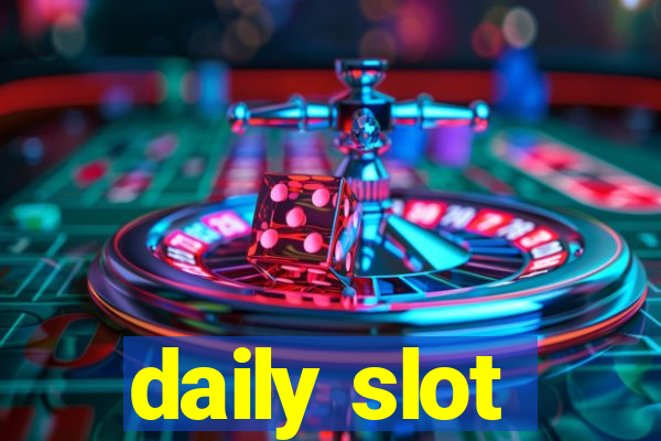 daily slot