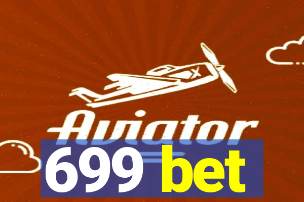 699 bet