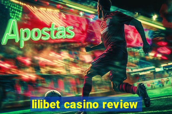 lilibet casino review