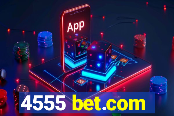 4555 bet.com