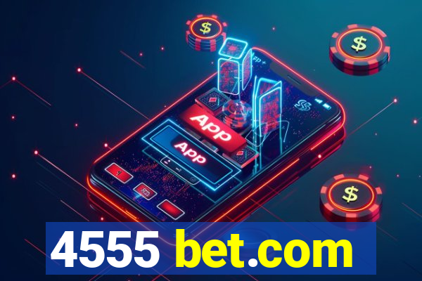 4555 bet.com