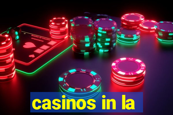 casinos in la