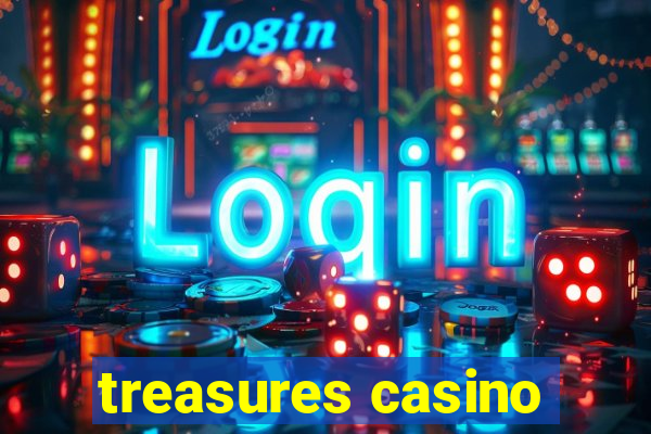 treasures casino