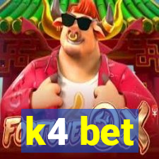 k4 bet